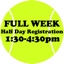 Week #10: Full Week Registration (Half Day, 130-430pm)