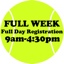 Week #2: Full Week Registration (Full Day, 9am-430pm)